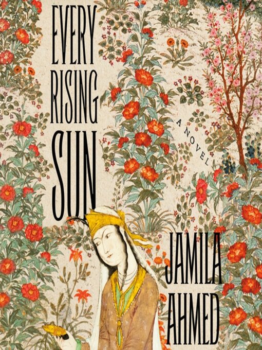 Title details for Every Rising Sun by Jamila Ahmed - Wait list